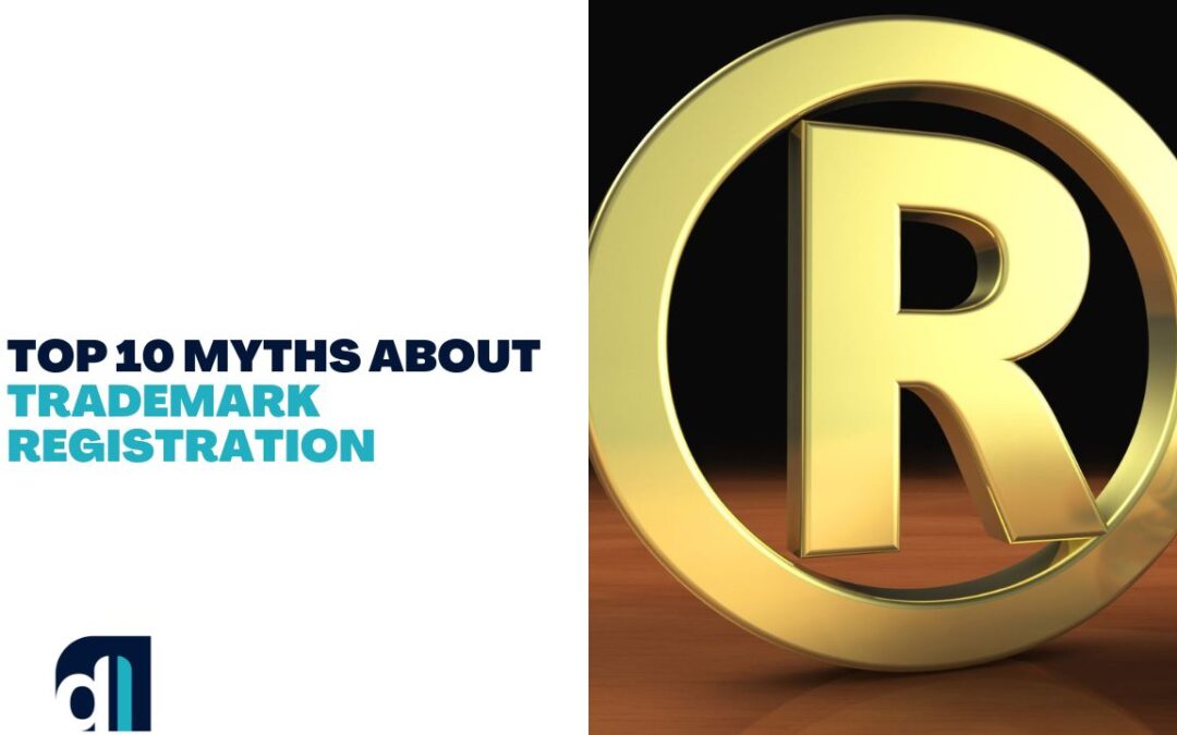 Top 10 Myths About Trademark Registration