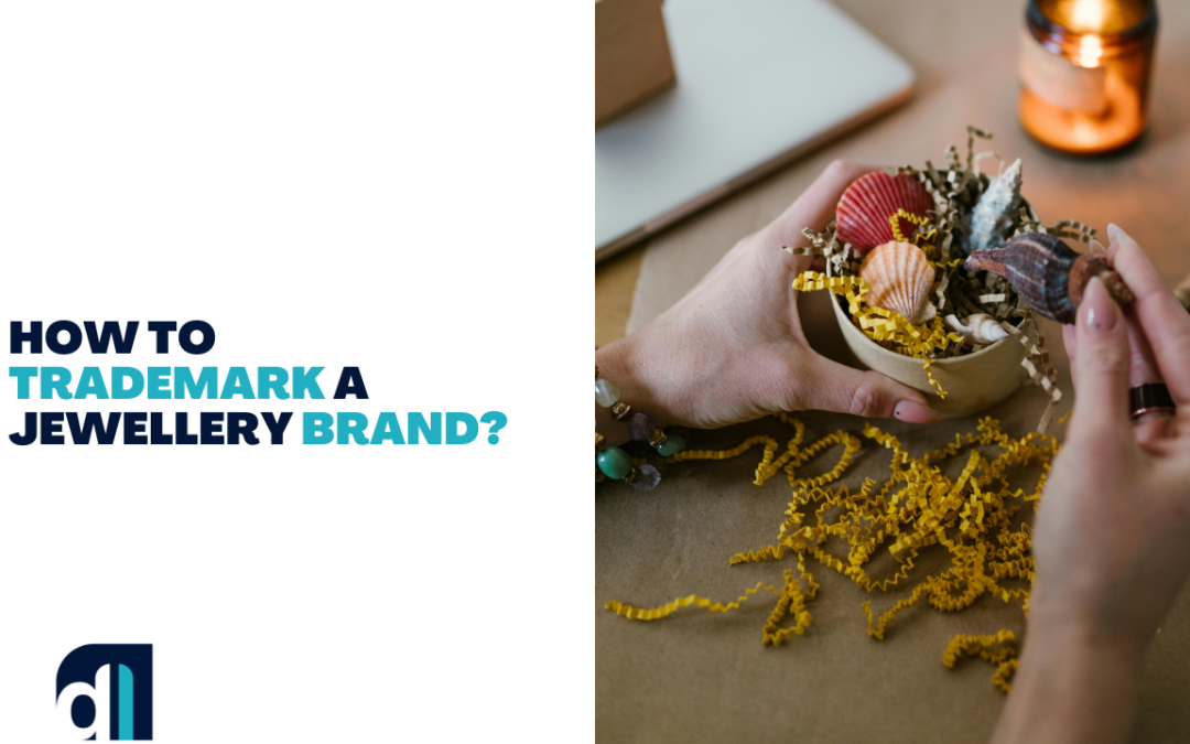 How To Trademark A Jewellery Brand?