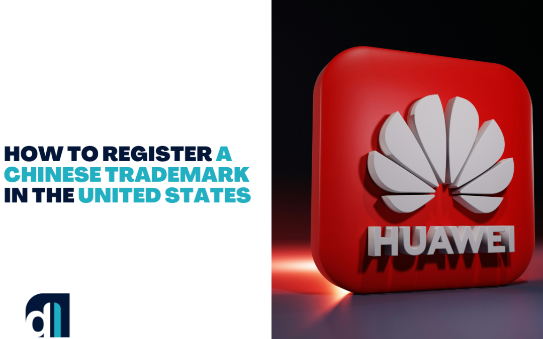 How To Register A Chinese Trademark In The United States