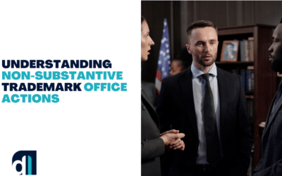 Understanding Non-Substantive Trademark Office Actions