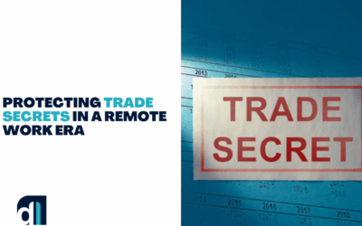 Protecting Trade Secrets in a Remote Work Era