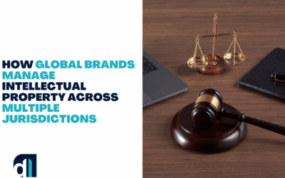 How Global Brands Manage Intellectual Property Across Multiple Jurisdictions