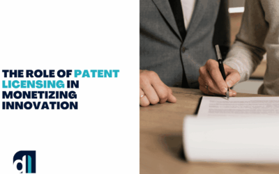 The Role of Patent Licensing in Monetizing Innovation