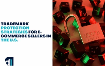 Trademark Protection Strategies for E-Commerce Sellers in the U.S.